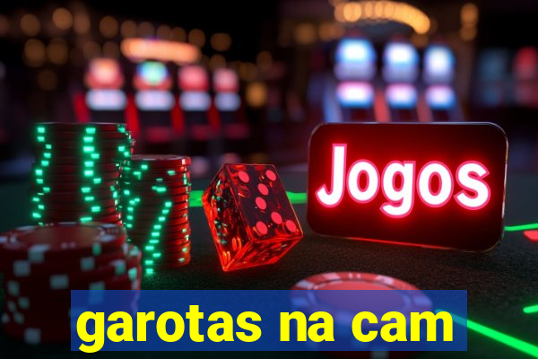 garotas na cam